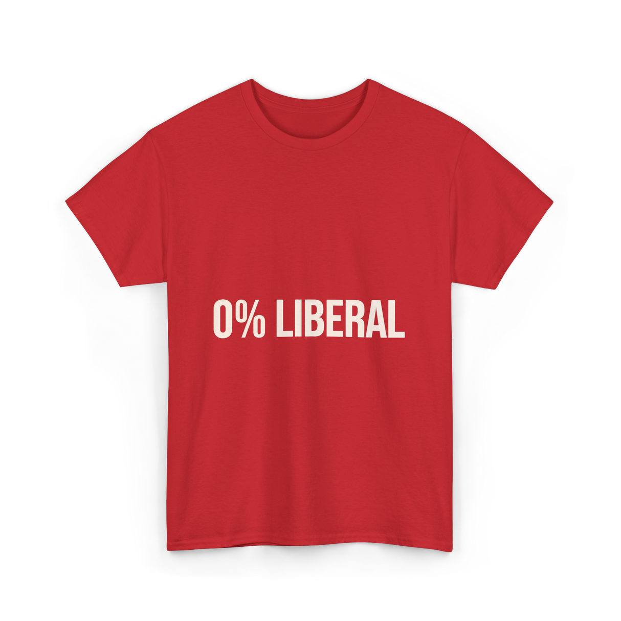 0 Percent Liberal Liberalism Politics T-Shirt - Red