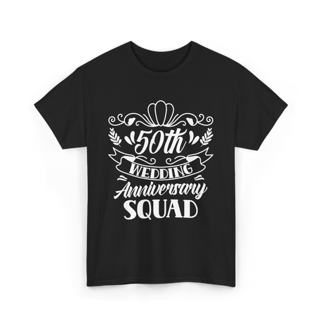 50th Wedding Anniversary Squad T-Shirt - Black