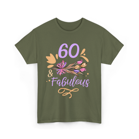 60 And Fabulous Birthday Celebrations T-Shirt - Military Green