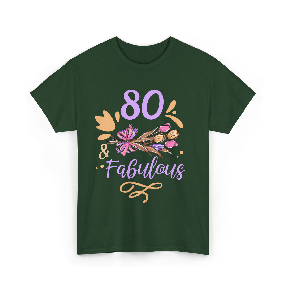 80 And Fabulous Birthday Celebration T-Shirt - Forest Green