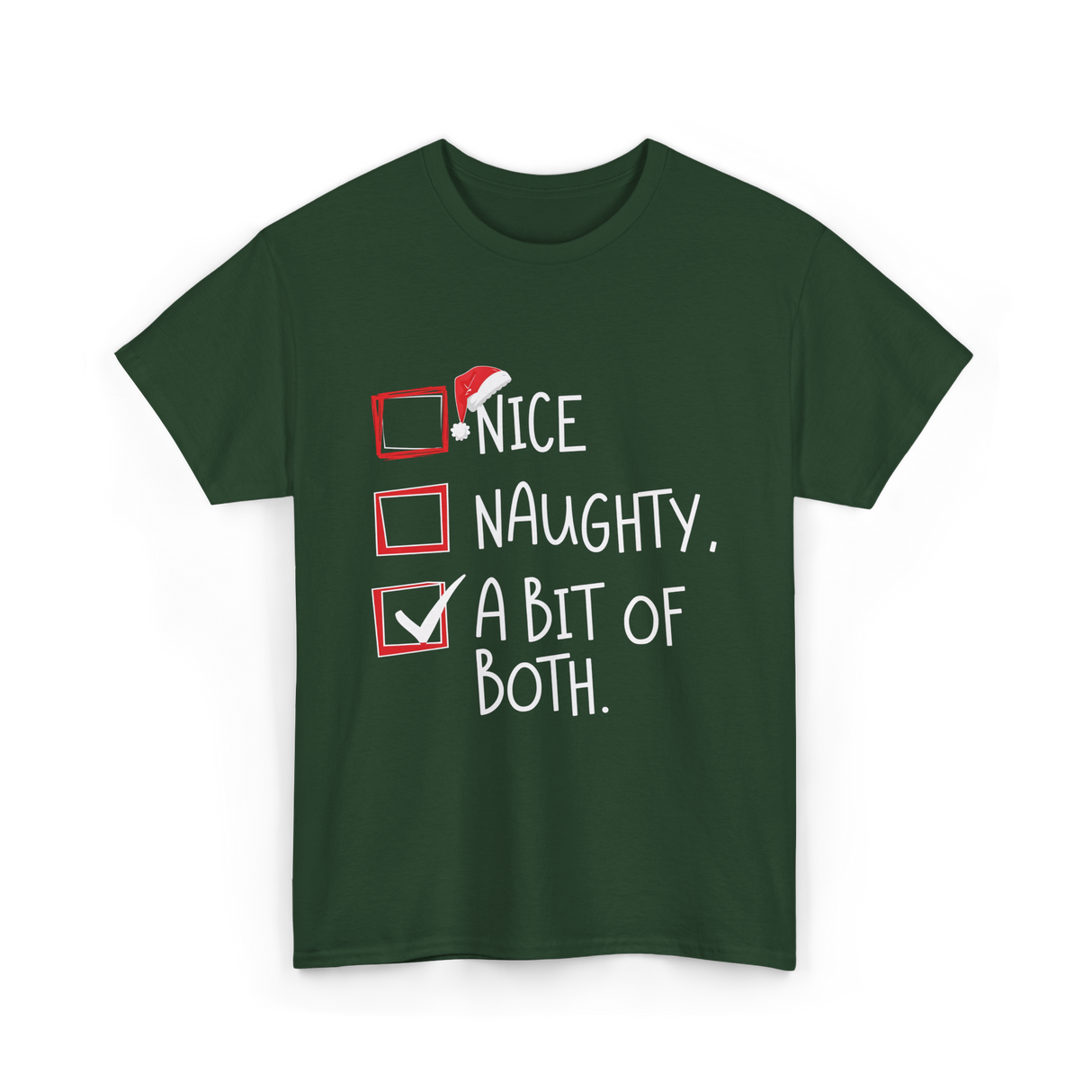 A Bit of Both Christmas Nice Naughty T-Shirt - Forest Green