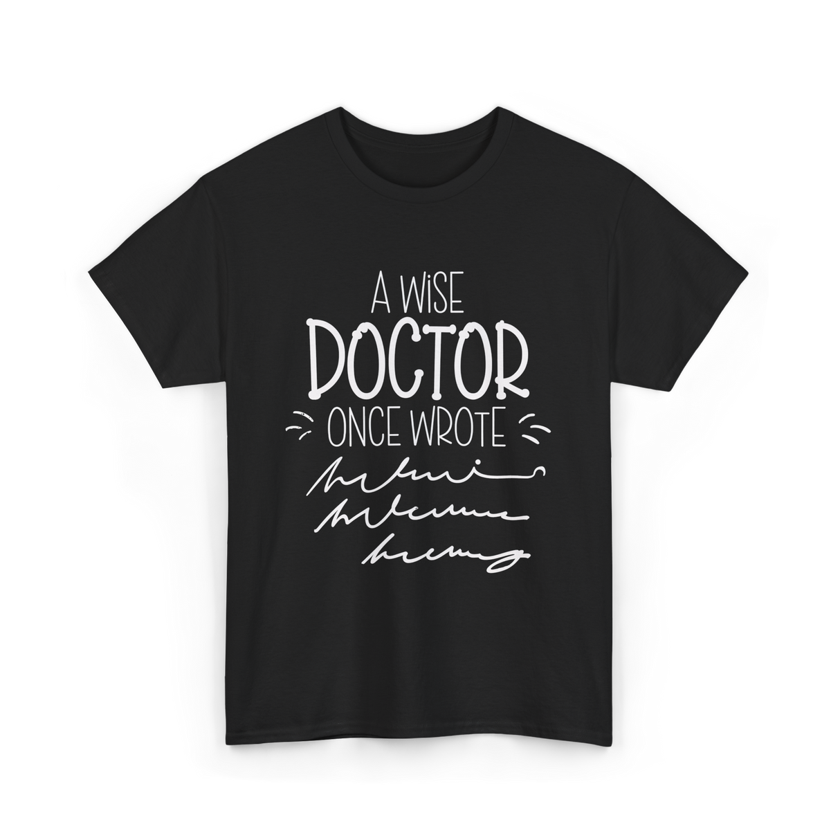 A Wise Doctor T-Shirt - Black
