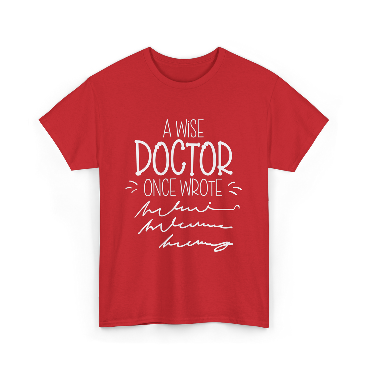 A Wise Doctor T-Shirt - Red