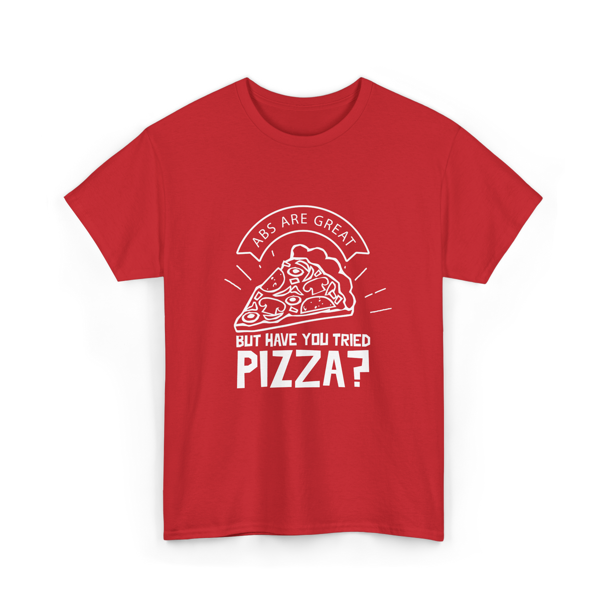 Abs Are Great Pizza T-Shirt - Red