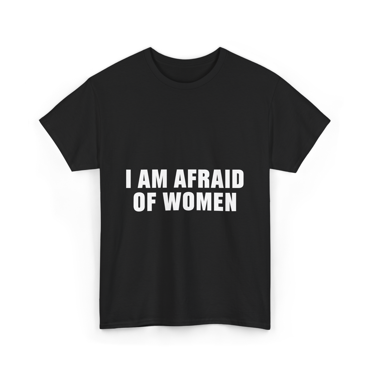 Afraid Of Women Male Humor T-Shirt - Black