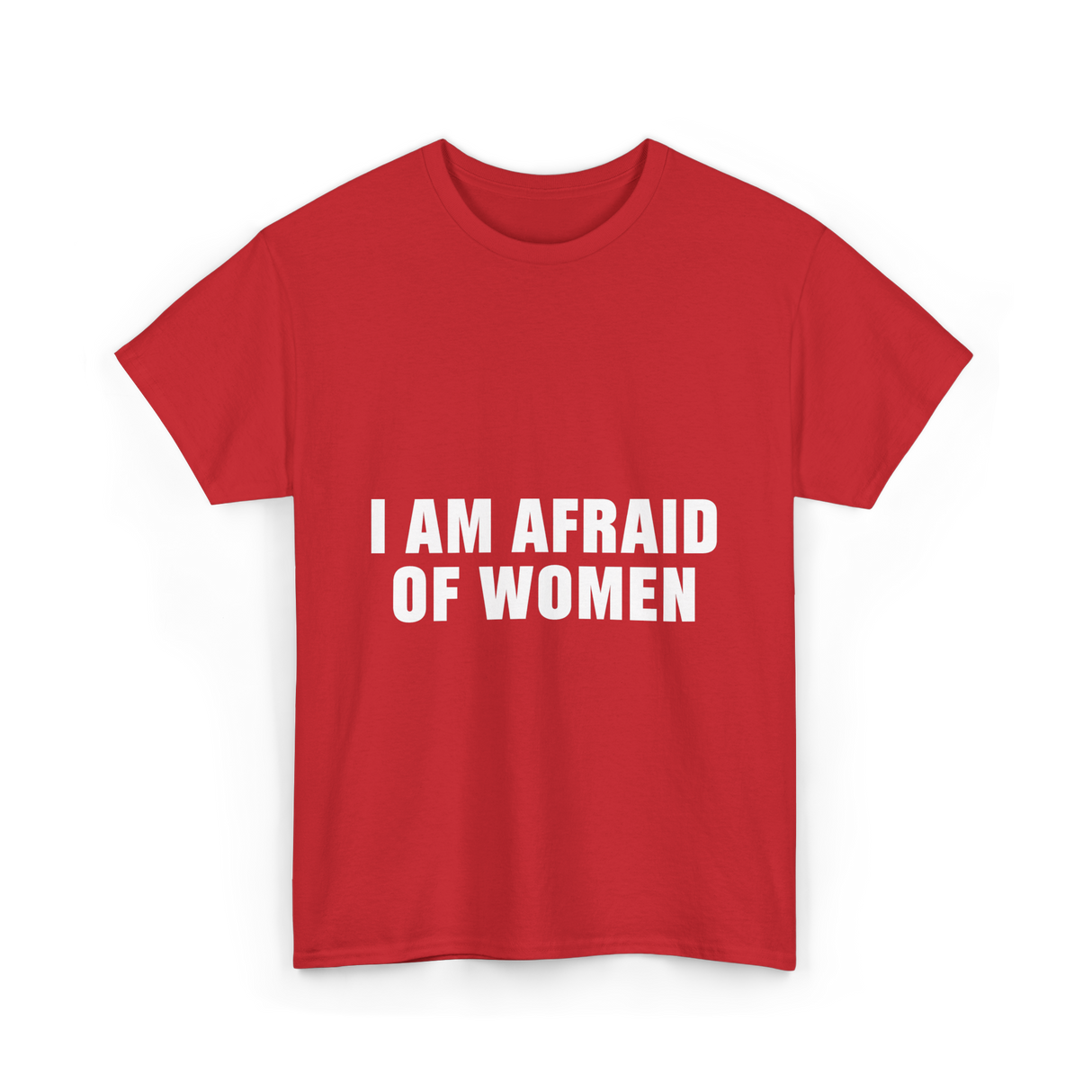 Afraid Of Women Male Humor T-Shirt - Red