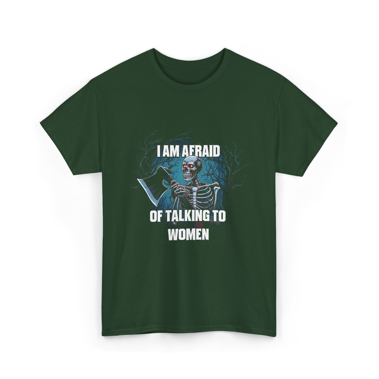 Afraid Talking Women Skeleton T-Shirt - Forest Green
