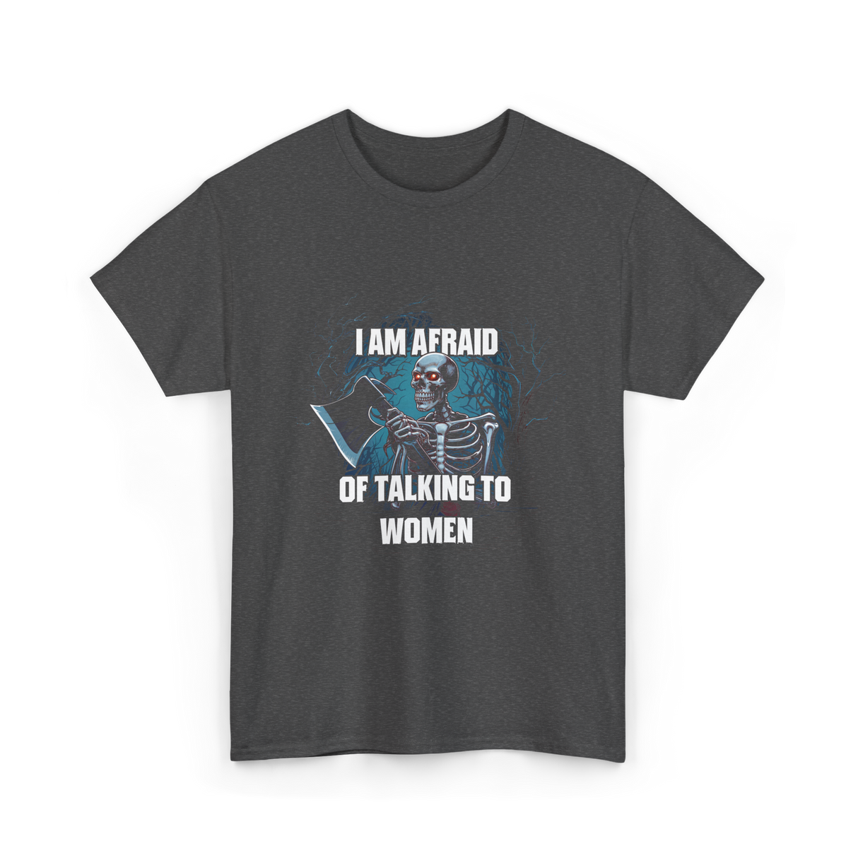 Afraid Talking Women Skeleton T-Shirt - Dark Heather