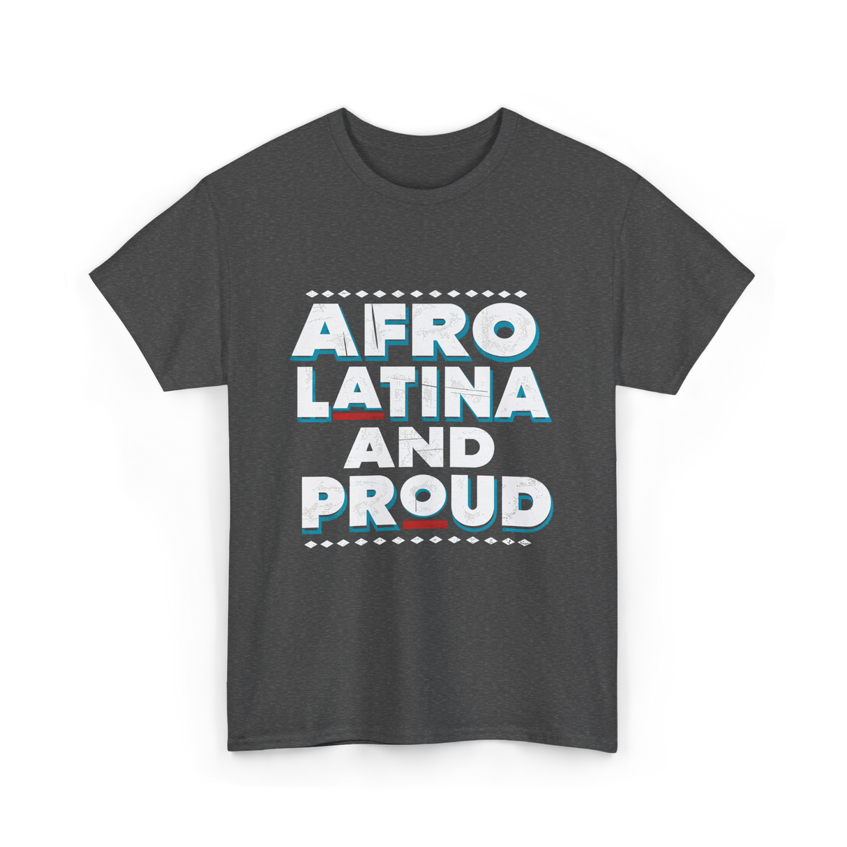 Afro Latina And Proud Identity T-Shirt - Dark Heather