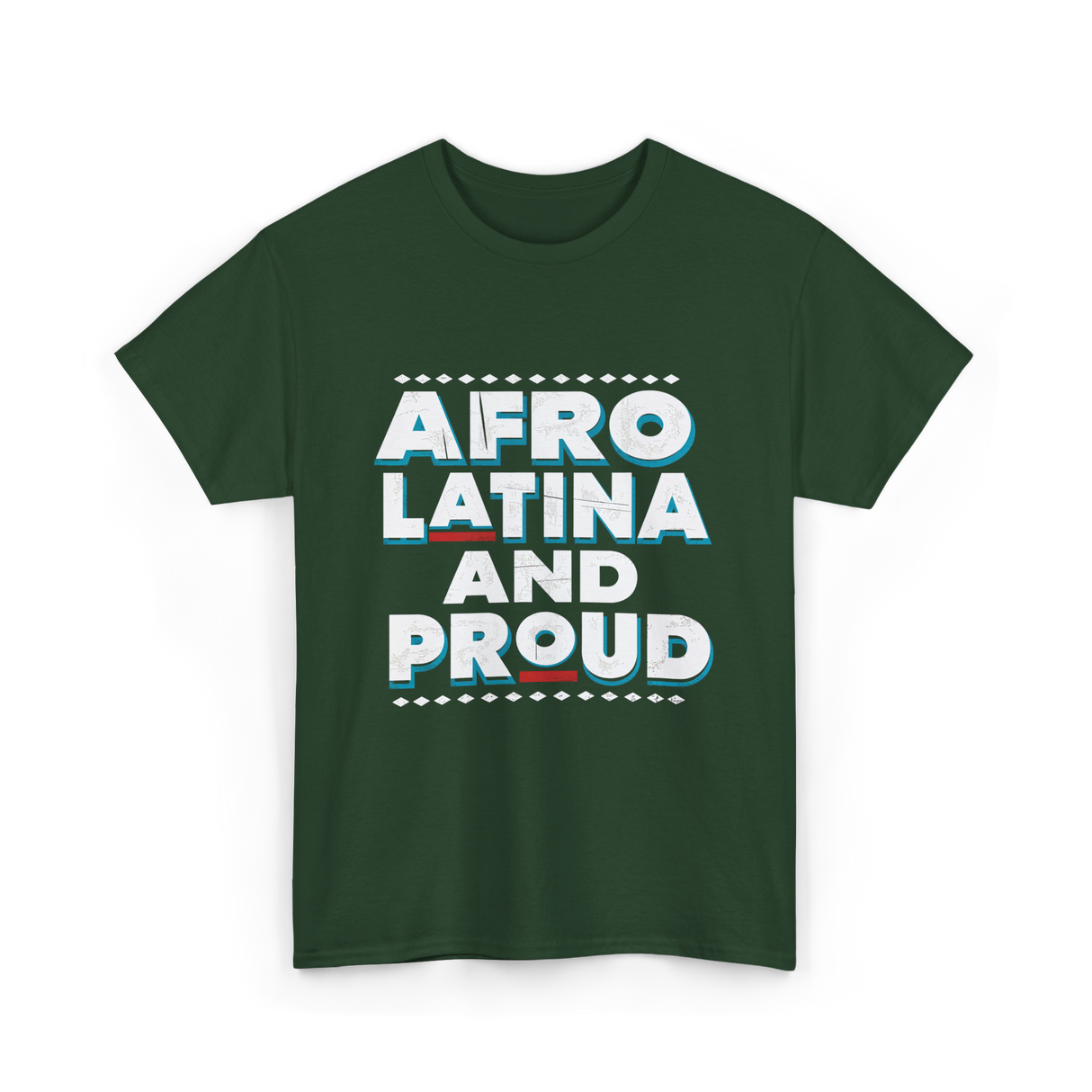 Afro Latina And Proud Identity T-Shirt - Forest Green