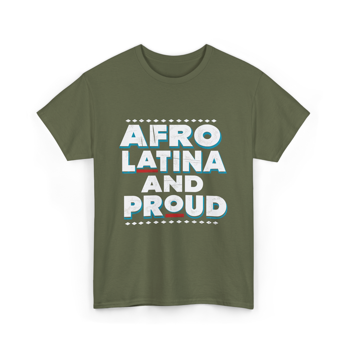 Afro Latina And Proud Identity T-Shirt - Military Green