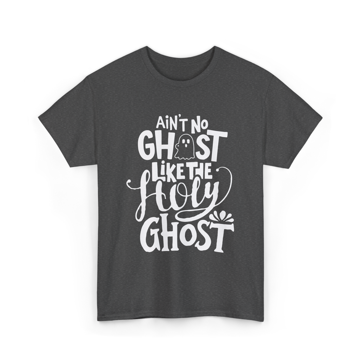 Ain't No Ghost T-Shirt - Dark Heather