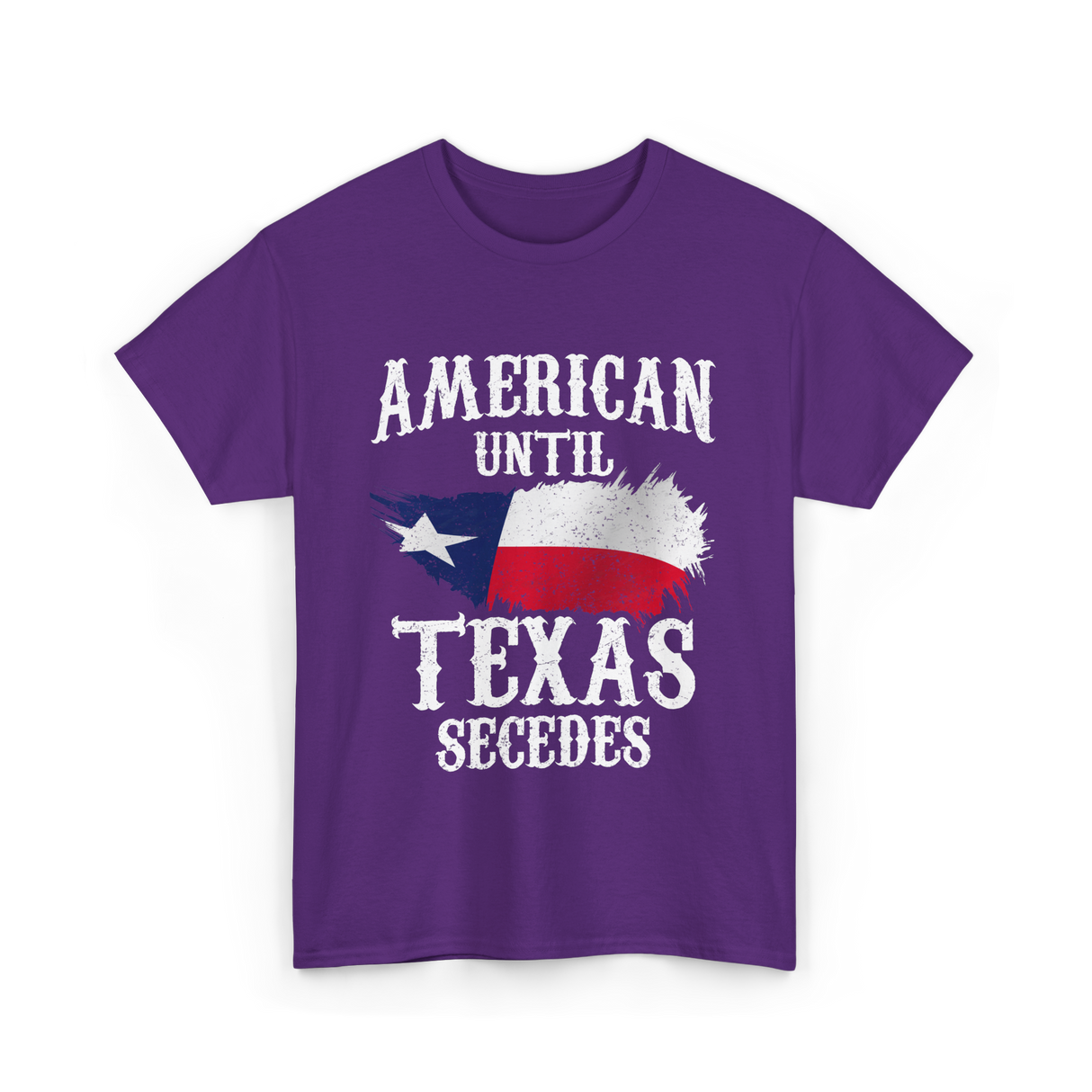 American Until Texas Secedes Patriotic Pride T-Shirt - Purple