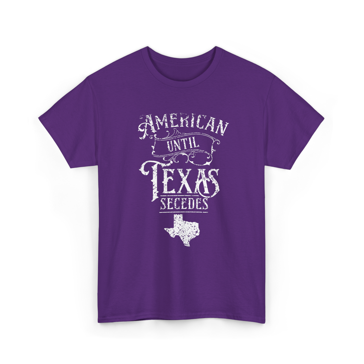 American Until Texas Secedes Texan T-Shirt - Purple