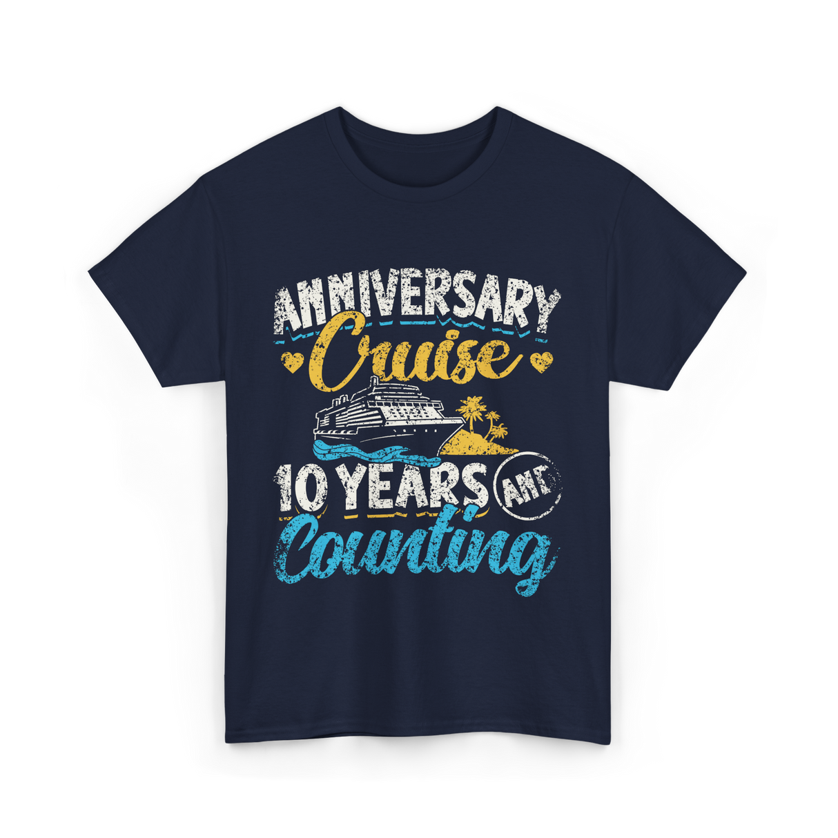 Anniversary Cruise 10 Years Counting Couples T-Shirt - Navy