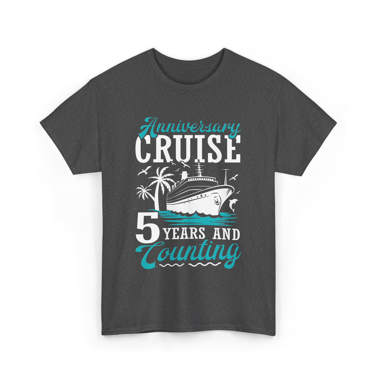 Anniversary Cruise 5 Years Celebration T-Shirt - Dark Heather