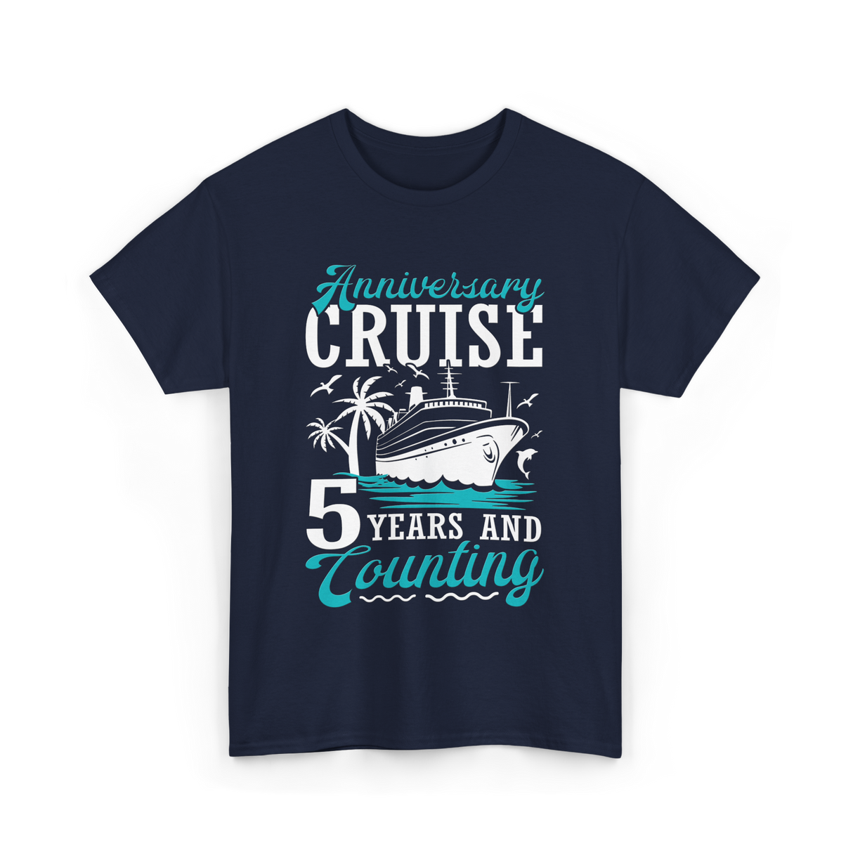 Anniversary Cruise 5 Years Celebration T-Shirt - Navy