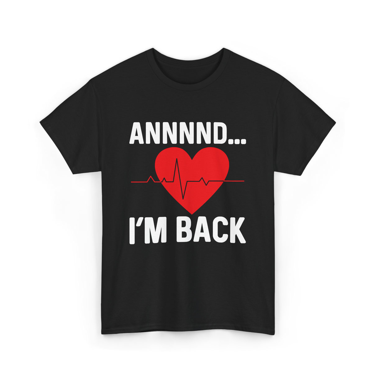 Annnnd I'm Back Heart Survivor T-Shirt - Black