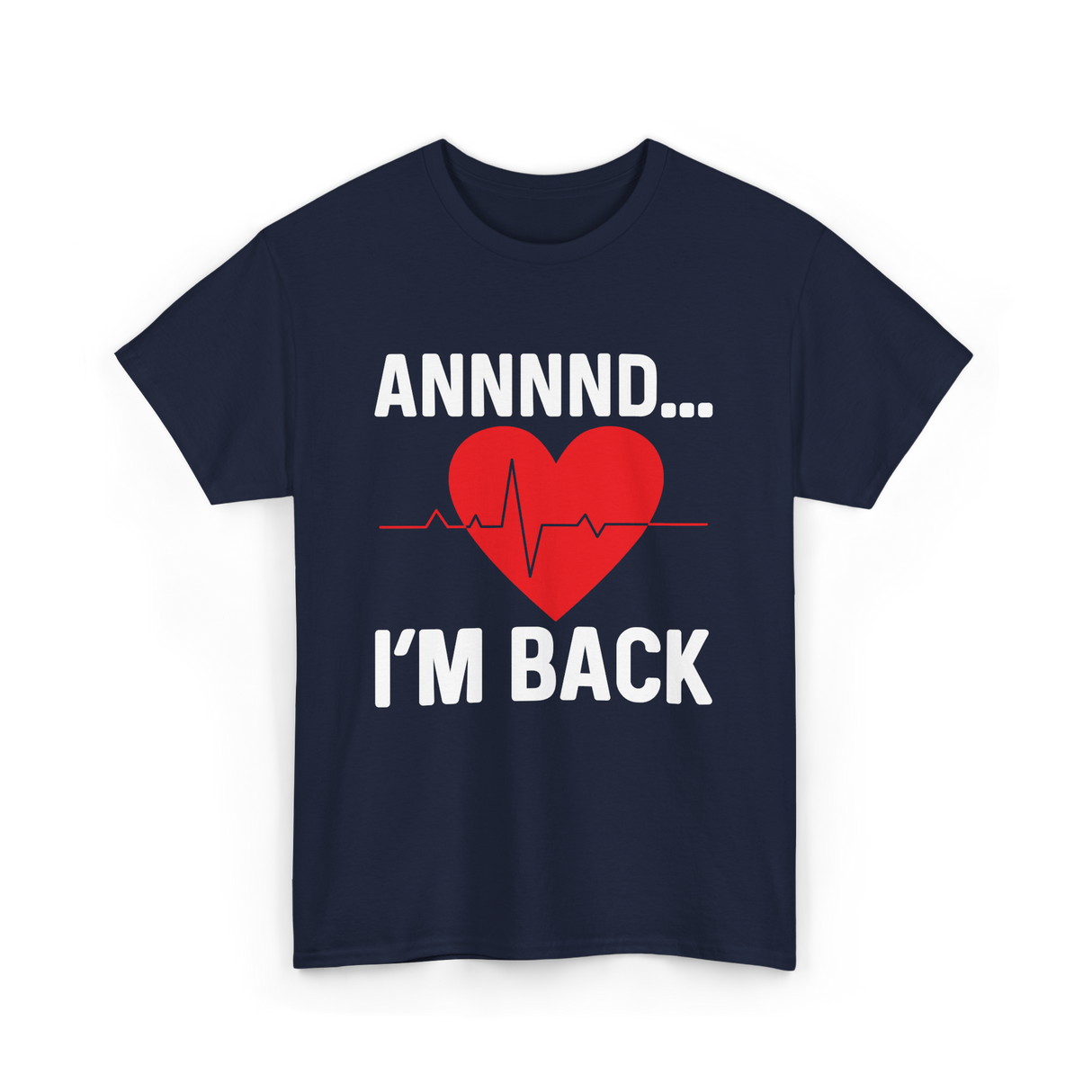 Annnnd I'm Back Heart Survivor T-Shirt - Navy