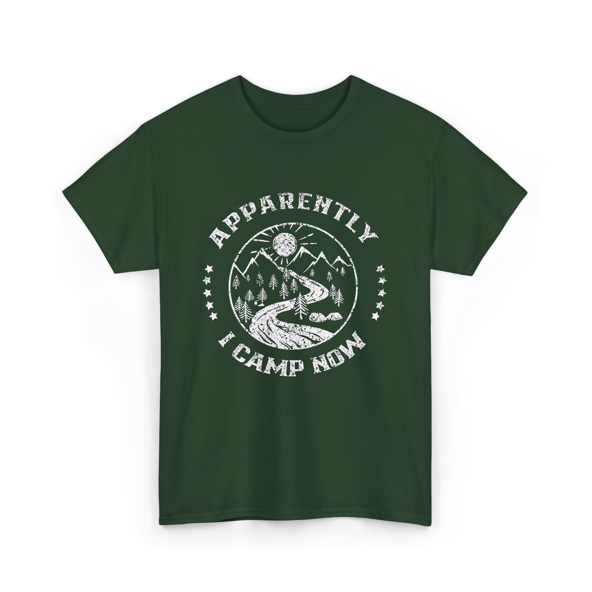 Apparently I Camp Now Camping T-Shirt - Forest Green