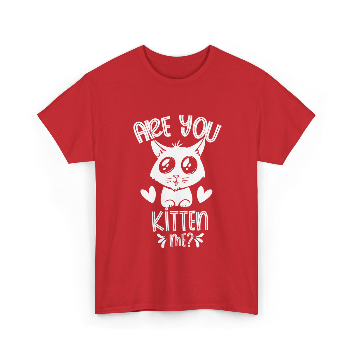 Are You Kitten Me Cats Kitties T-Shirt - Red