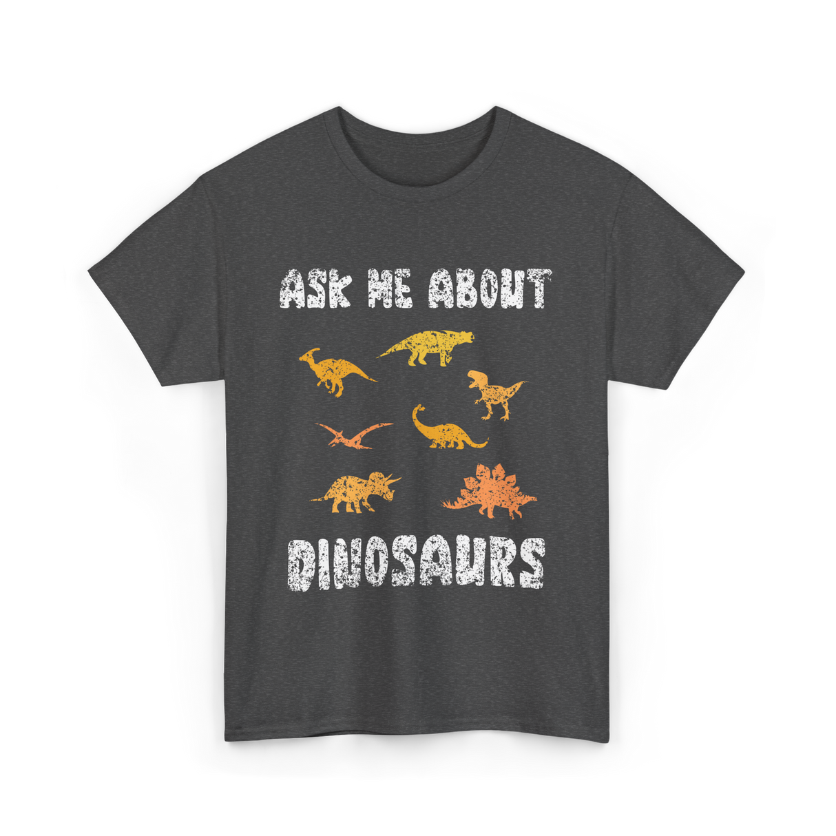 Ask Me About Dinosaurs Dinosaur T-Shirt - Dark Heather