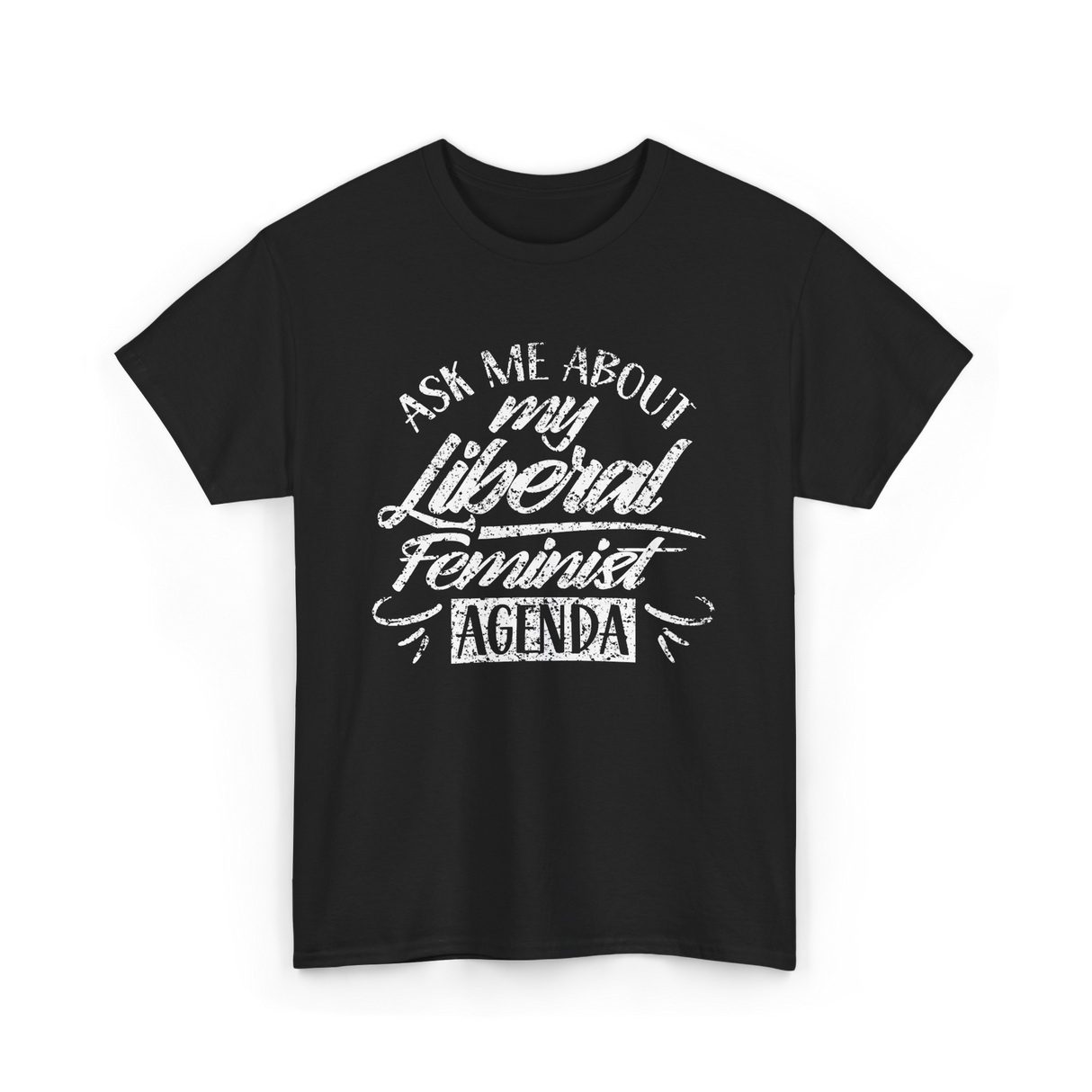 Ask Me About My Feminist Agenda Feminism T-Shirt - Black