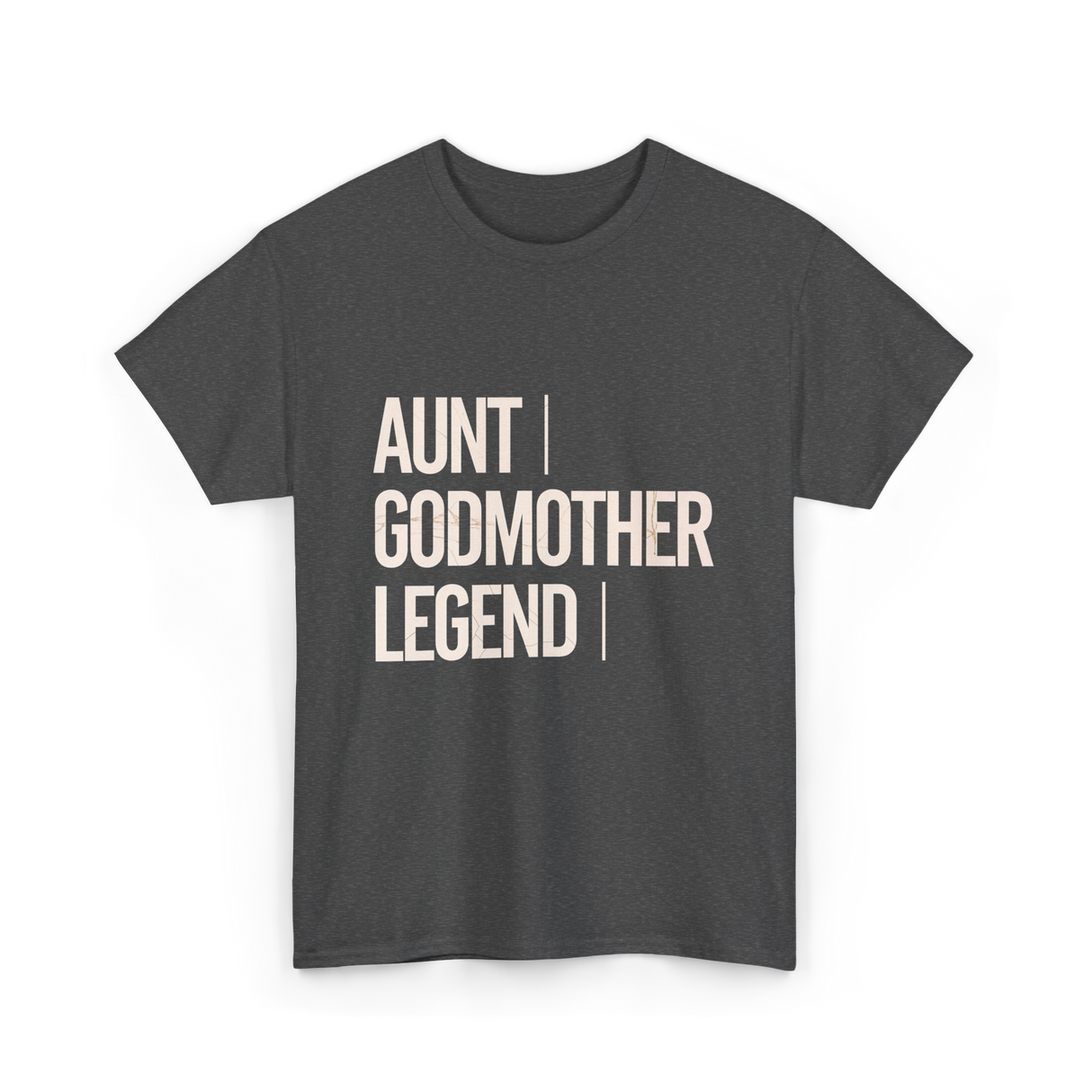 Aunt Godmother Legend Godmother T-Shirt - Dark Heather