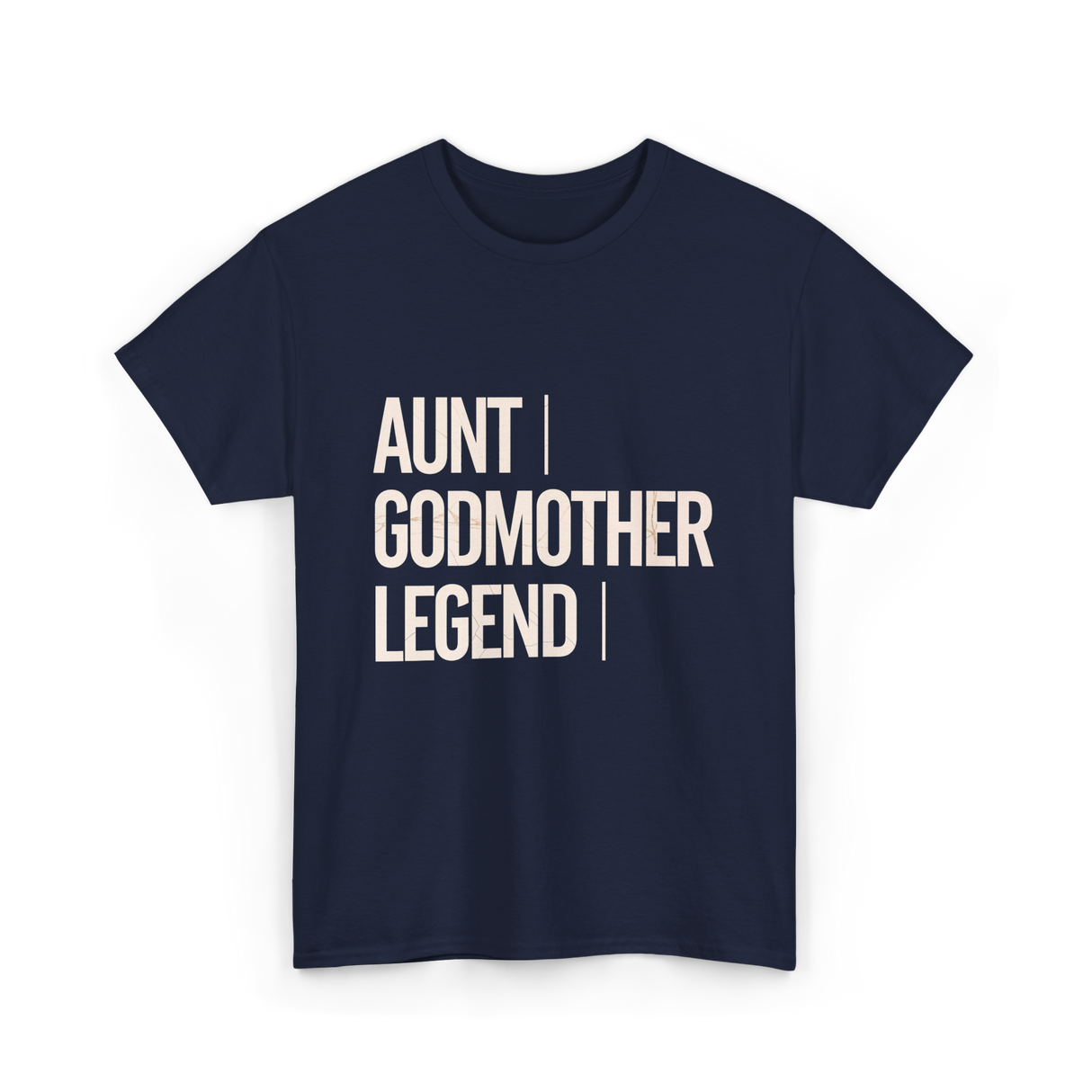 Aunt Godmother Legend Godmother T-Shirt - Navy