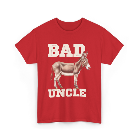 Bad Uncle Donkey Humor T-Shirt - Red