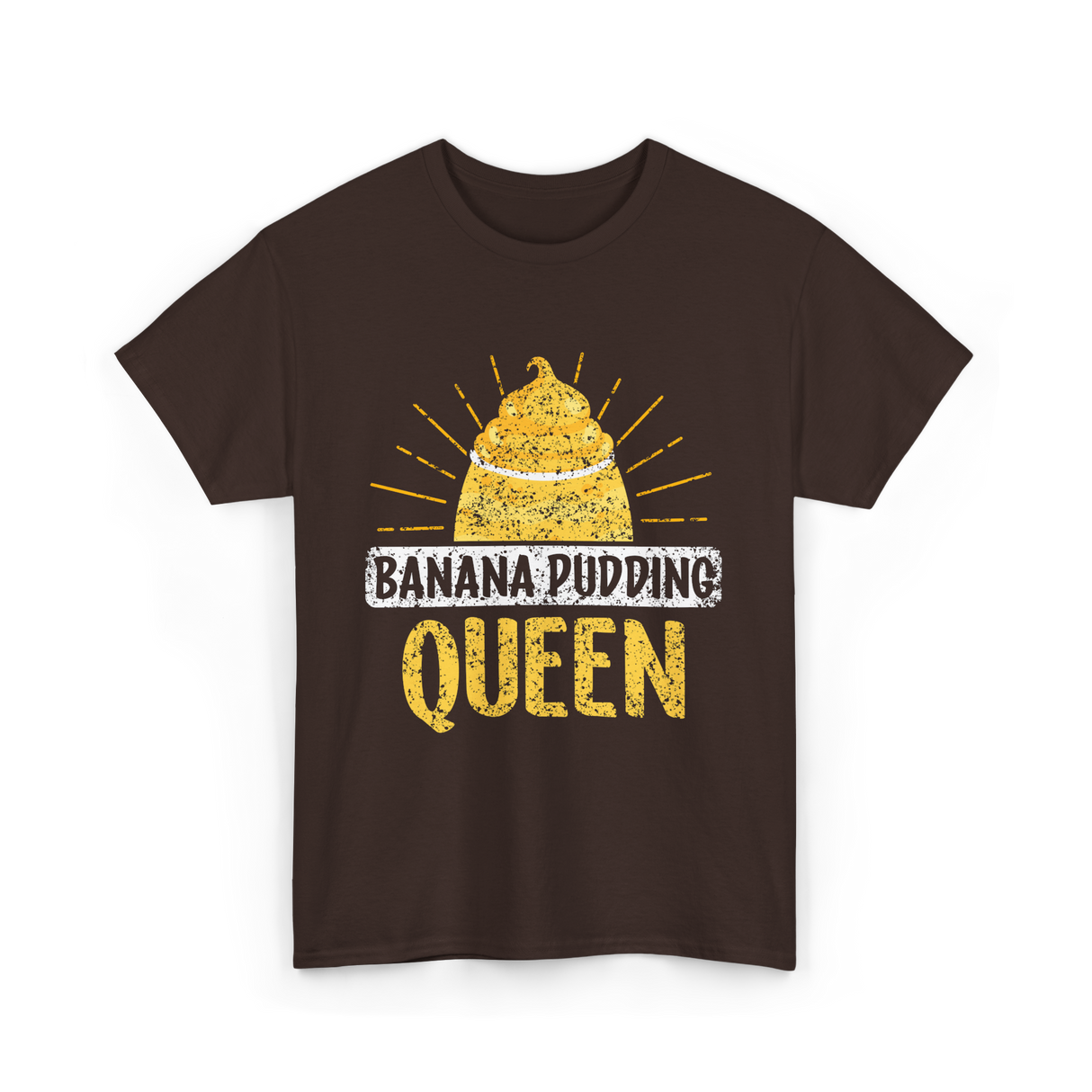Banana Pudding Queen Cooking Dessert T-Shirt - Dark Chocolate