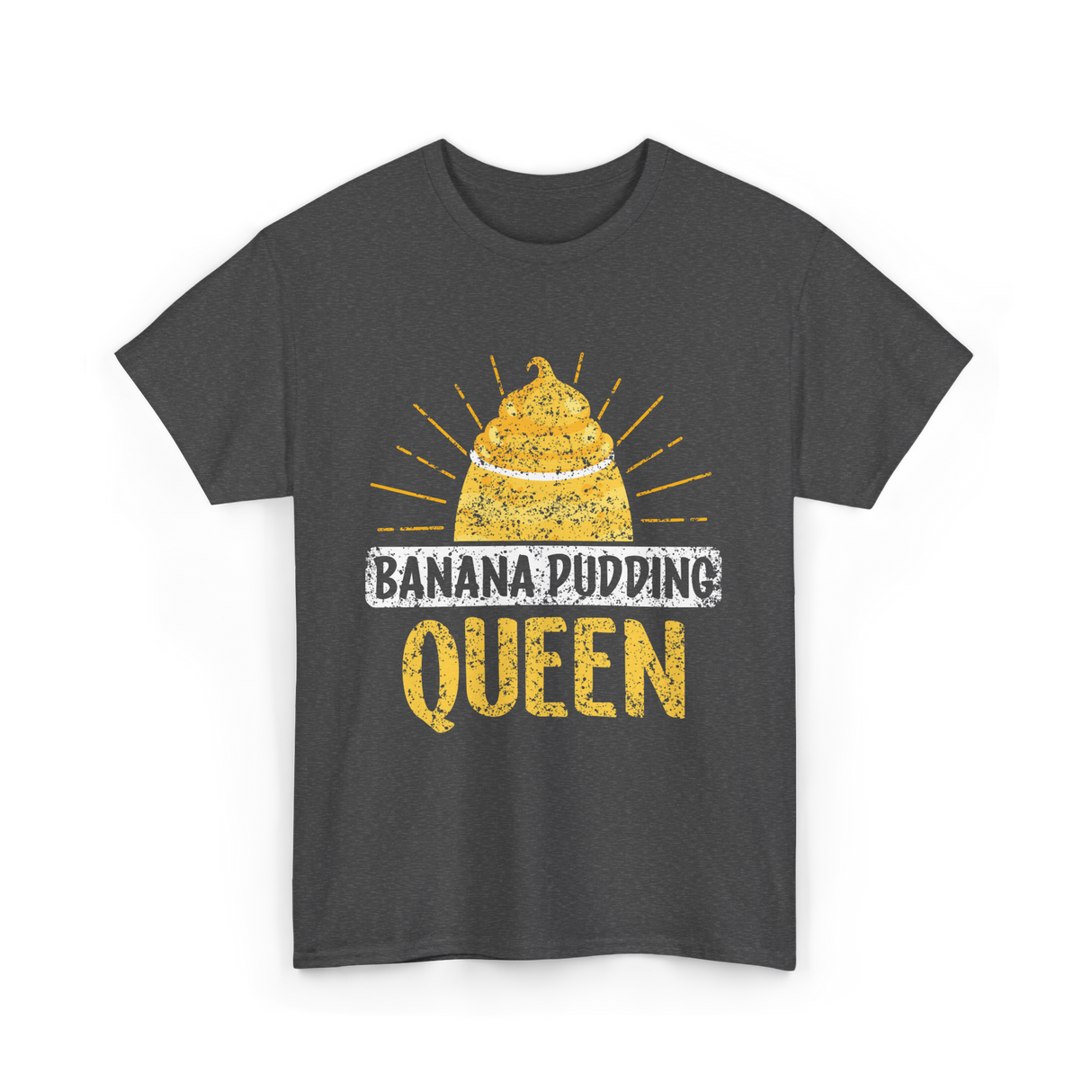 Banana Pudding Queen Cooking Dessert T-Shirt - Dark Heather