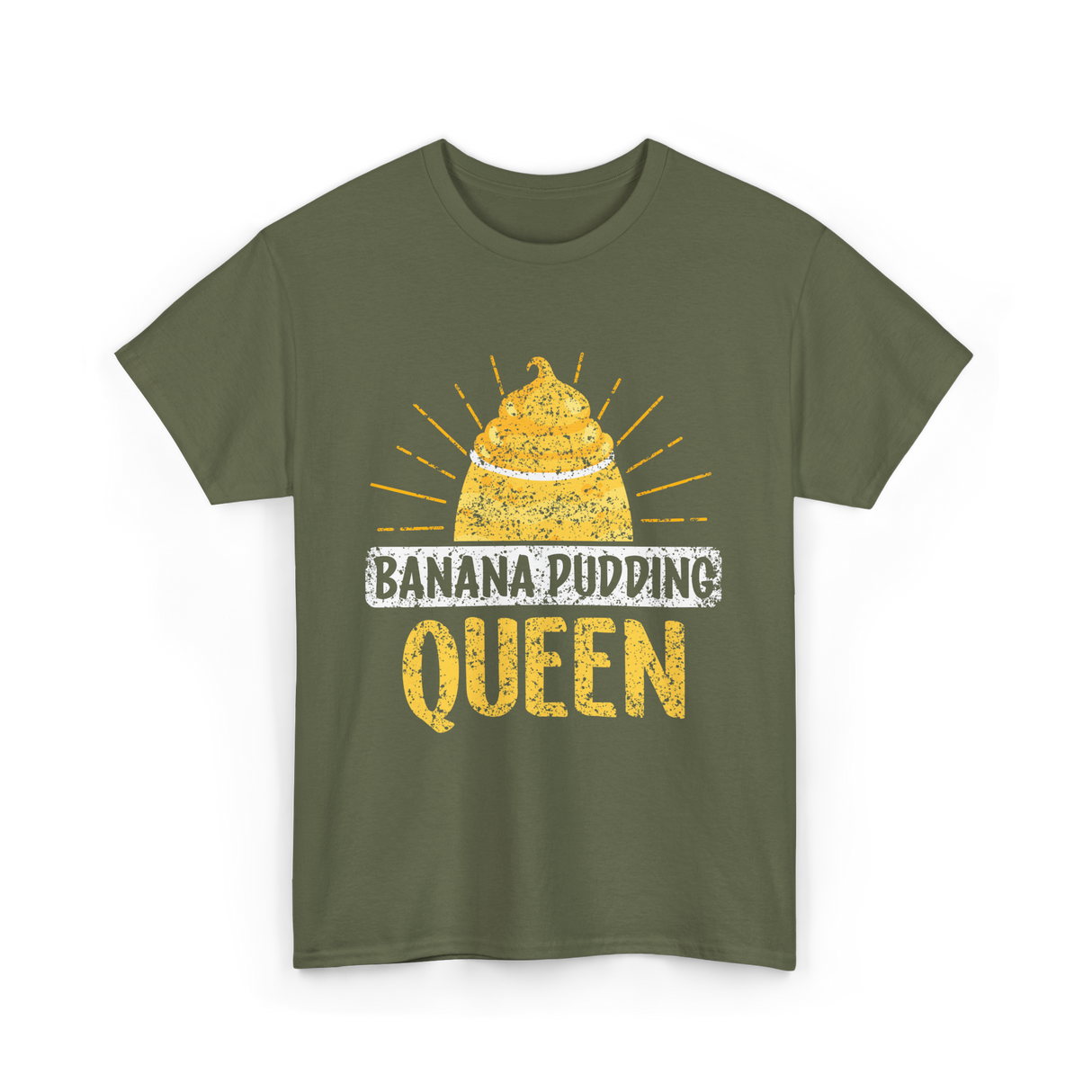 Banana Pudding Queen Cooking Dessert T-Shirt - Military Green