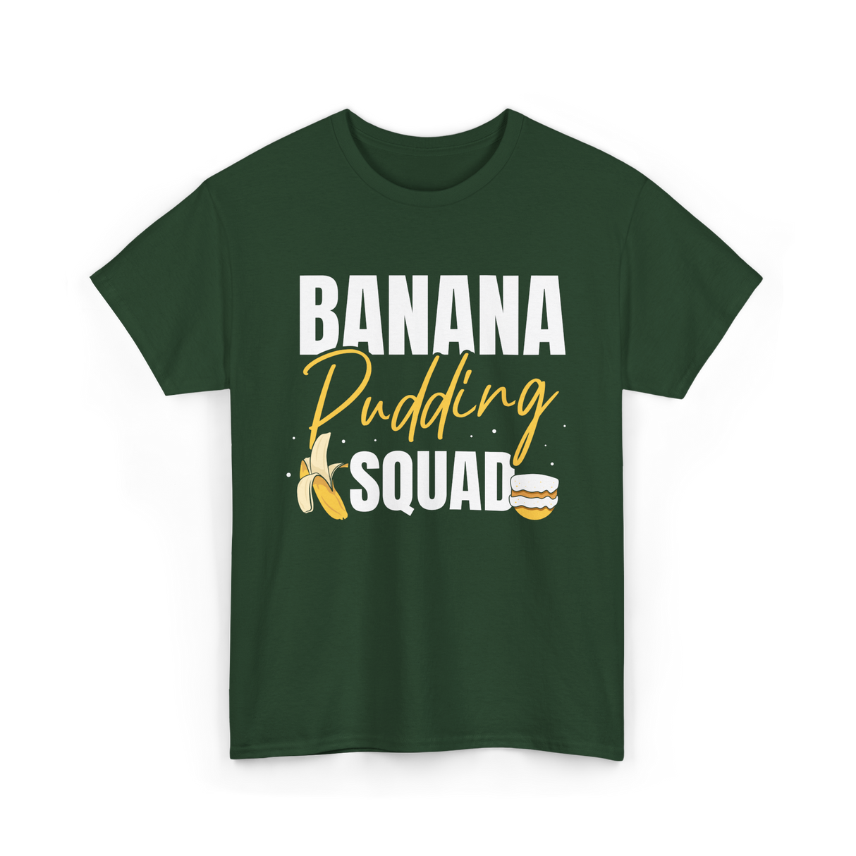 Banana Pudding Squad Dessert Cooking T-Shirt - Forest Green