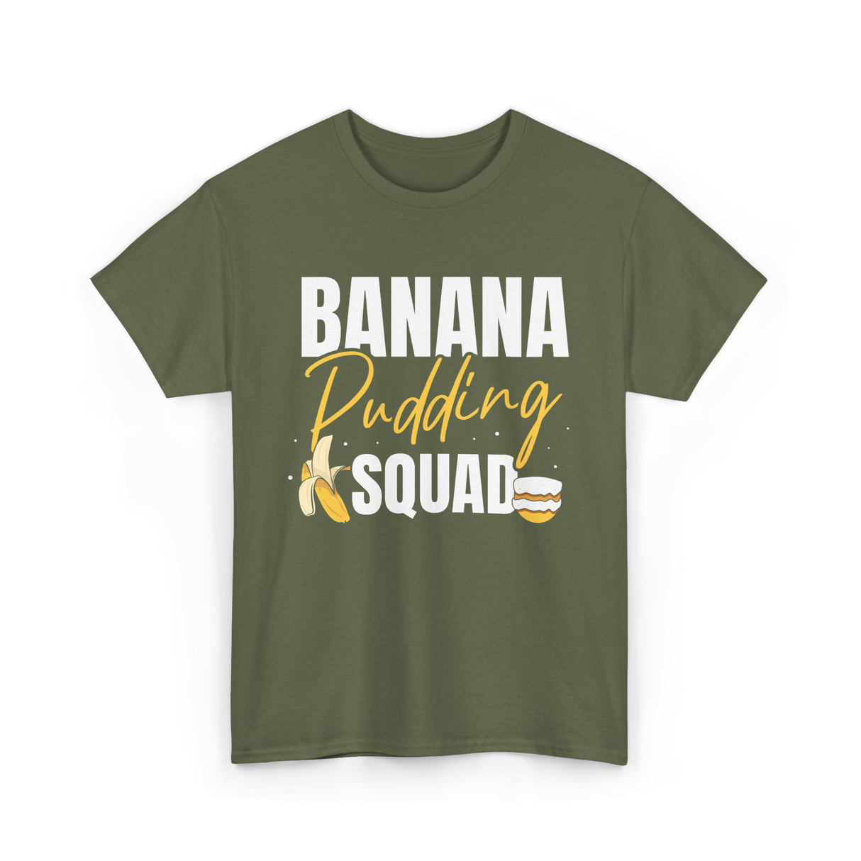Banana Pudding Squad Dessert Cooking T-Shirt - Military Green