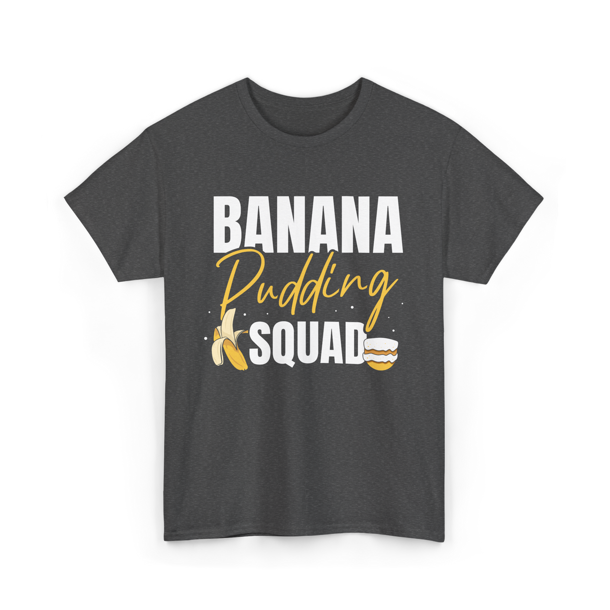 Banana Pudding Squad Dessert Cooking T-Shirt - Dark Heather