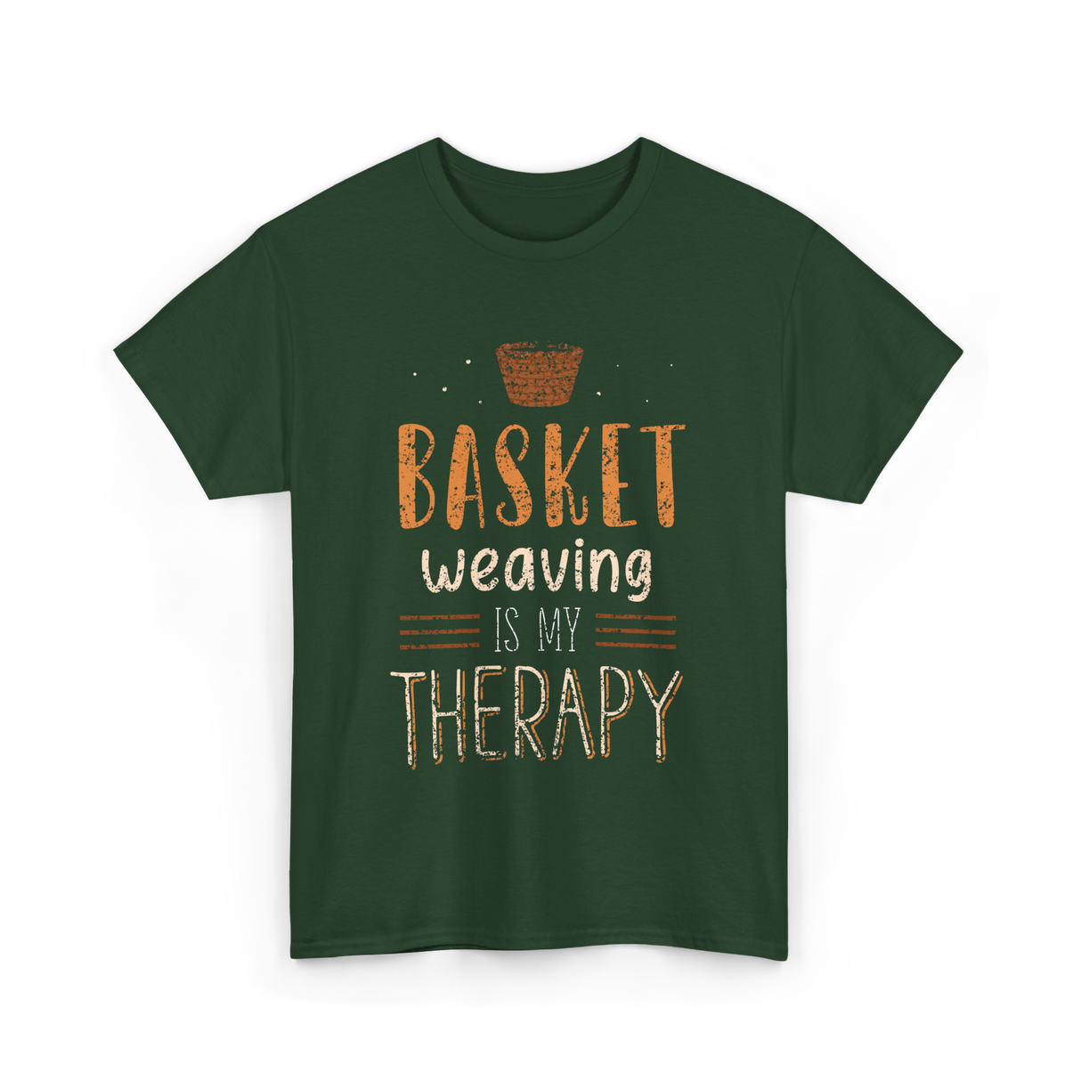 Basket Weaving Is My Therapy Weave T-Shirt - Forest Green
