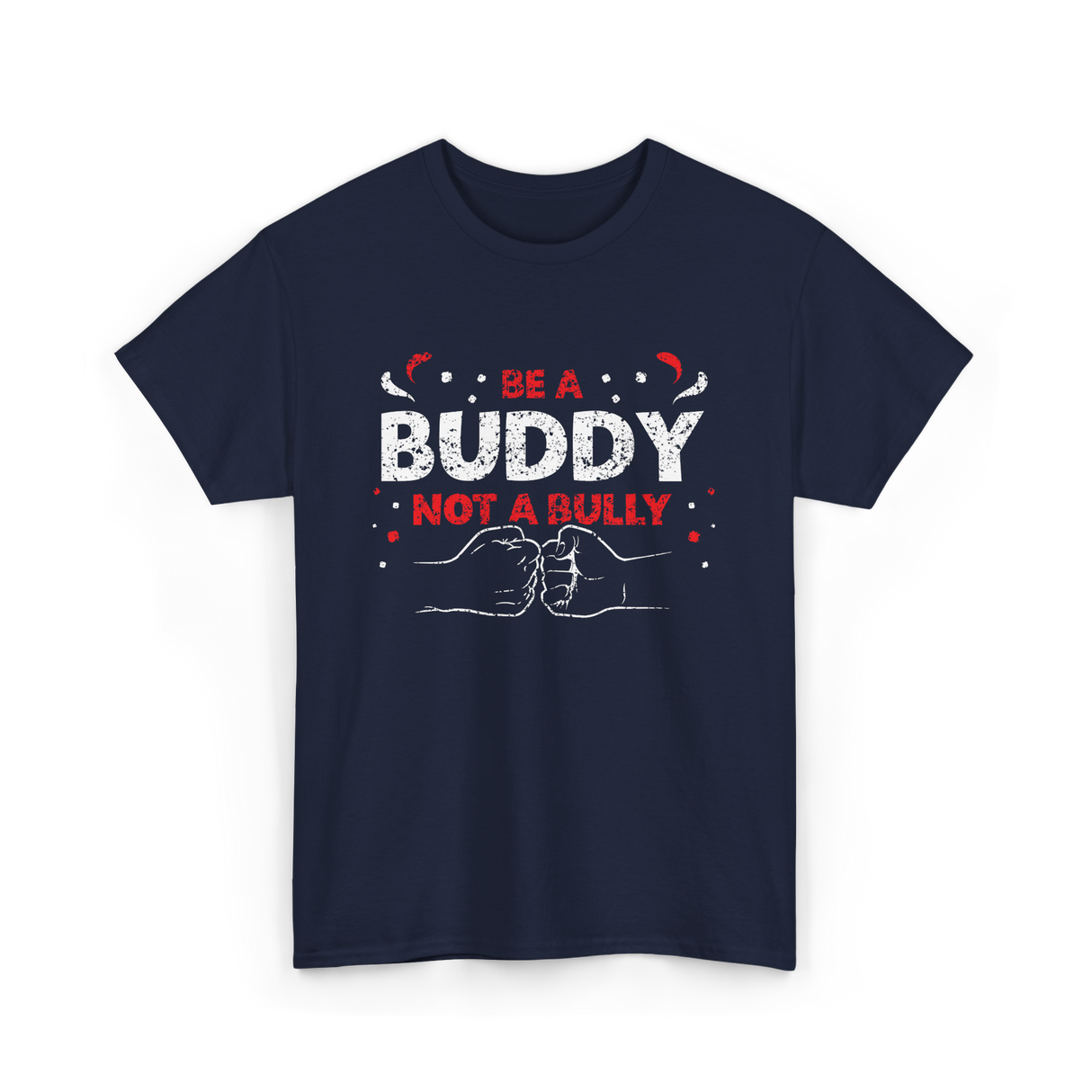 Be A Buddy Not A Bully Kindness T-Shirt - Navy