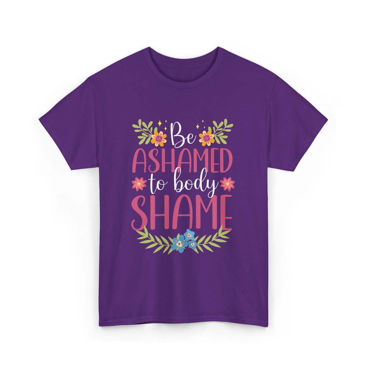 Be Ashamed Body Shame Awareness T-Shirt - Purple