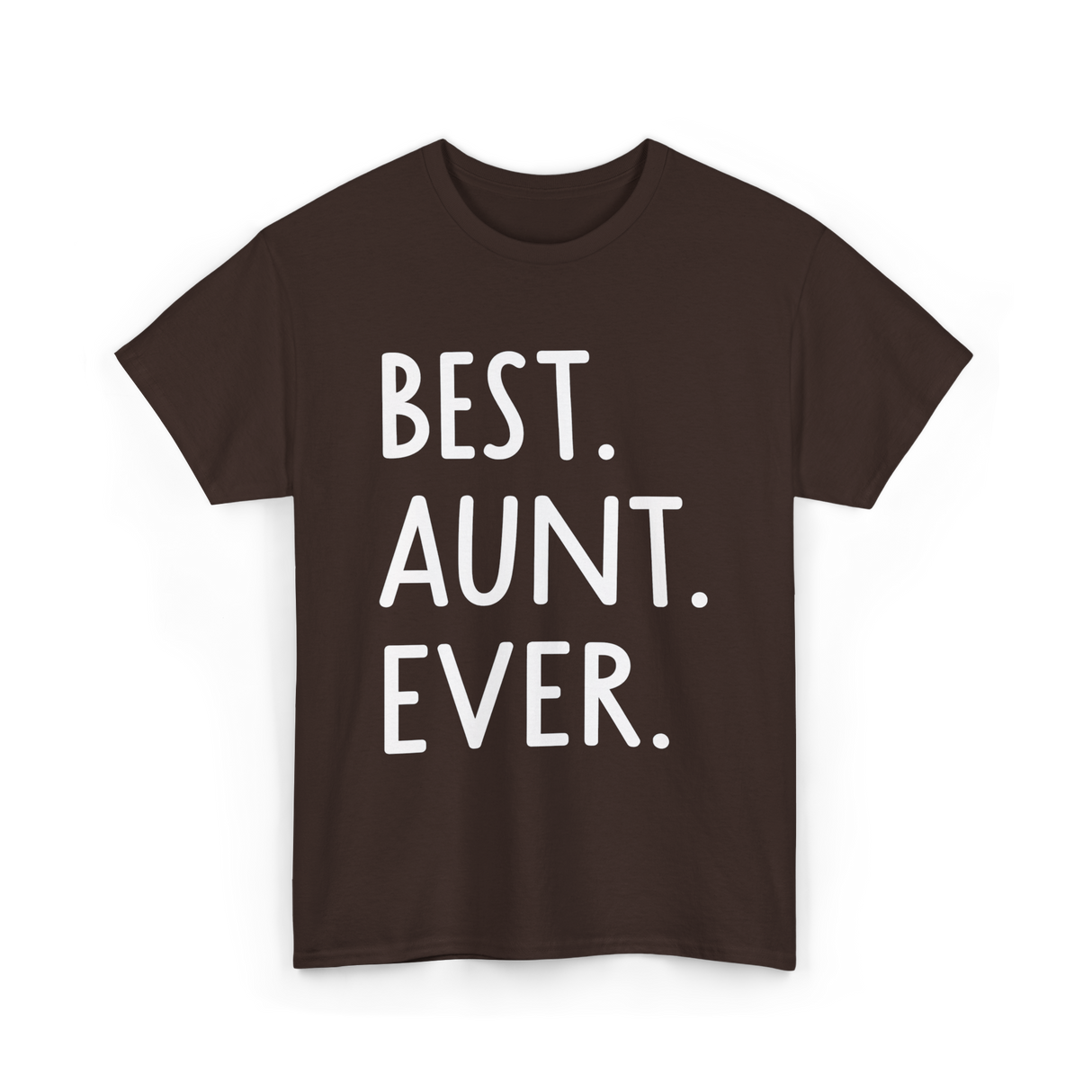 Best Aunt Ever Aunt T-Shirt - Dark Chocolate