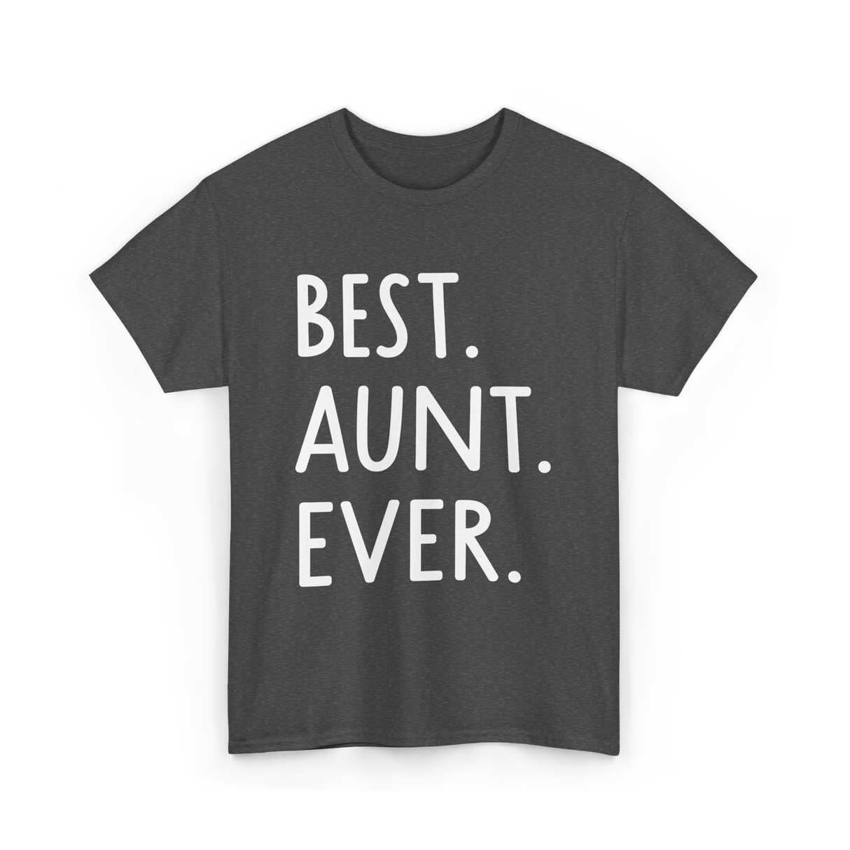 Best Aunt Ever Aunt T-Shirt - Dark Heather