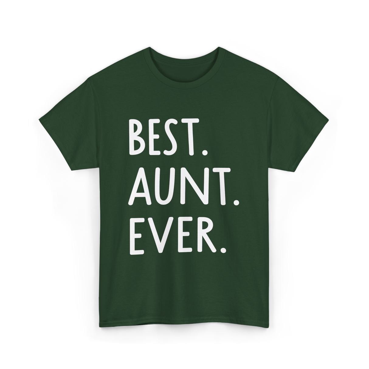 Best Aunt Ever Aunt T-Shirt - Forest Green