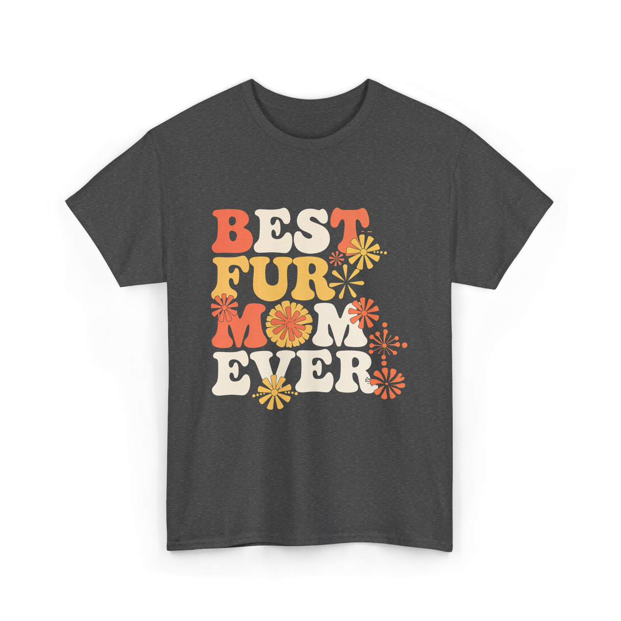 Best Fur Mom Ever Dog Cat Lover T-Shirt - Dark Heather