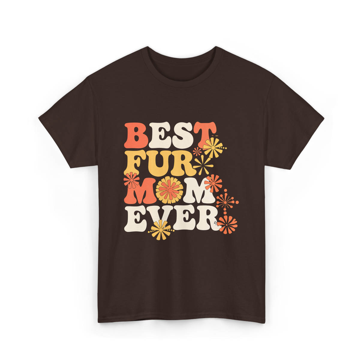 Best Fur Mom Ever Dog Cat Lover T-Shirt - Dark Chocolate