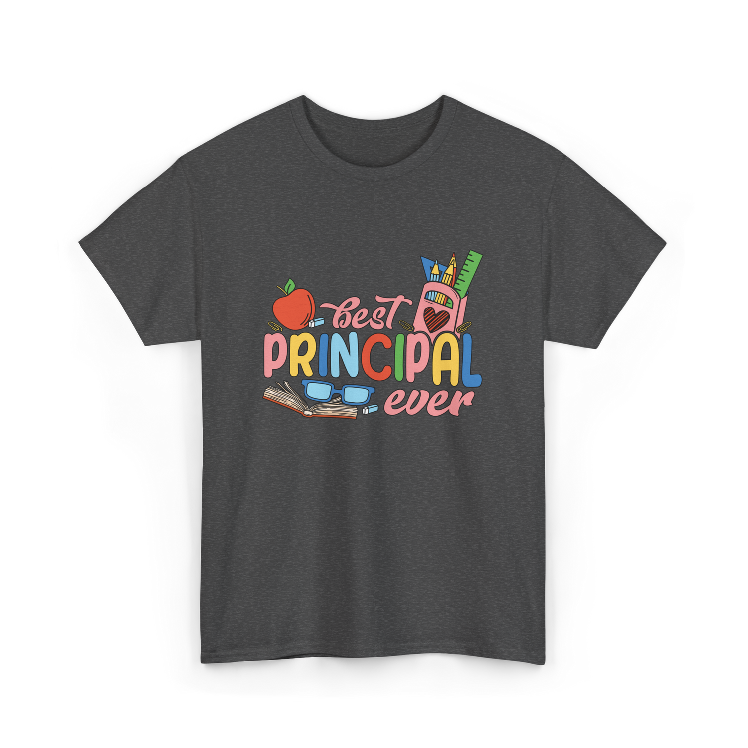 Best Principal Ever Principal T-Shirt - Dark Heather
