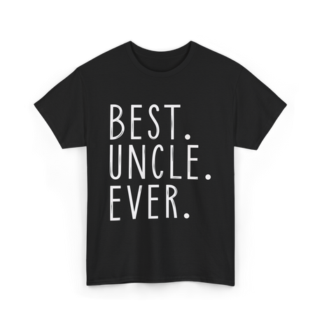Best Uncle Ever Family Uncle T-Shirt - Black