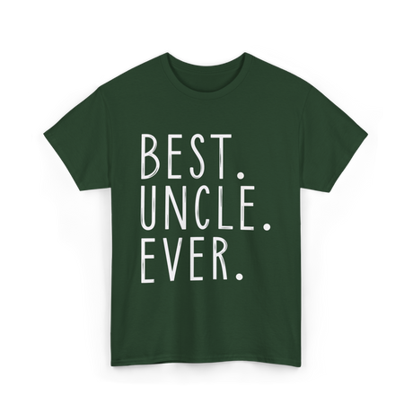 Best Uncle Ever Family Uncle T-Shirt - Forest Green