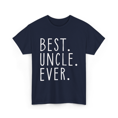 Best Uncle Ever Family Uncle T-Shirt - Navy