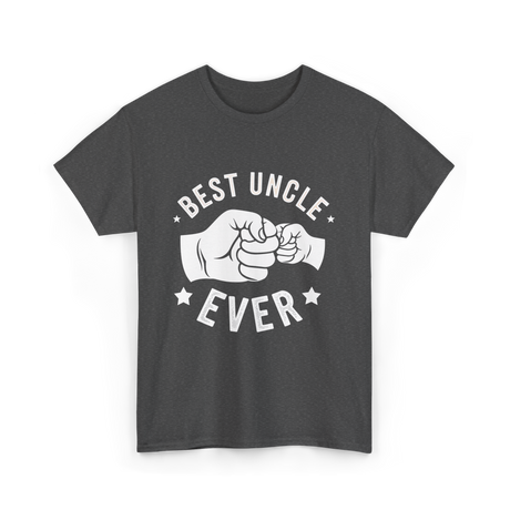 Best Uncle Ever Uncle T-Shirt - Dark Heather