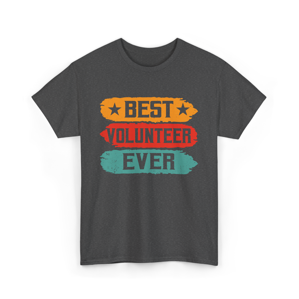 Best Volunteer Ever Volunteering T-Shirt - Dark Heather